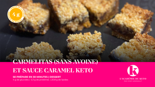 Carmelitas Keto (*SANS AVOINE*) et sauce caramel Keto